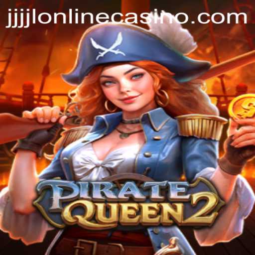 Discover the Thrilling World of PirateQueen2 with the Mysterious Code JJJJL